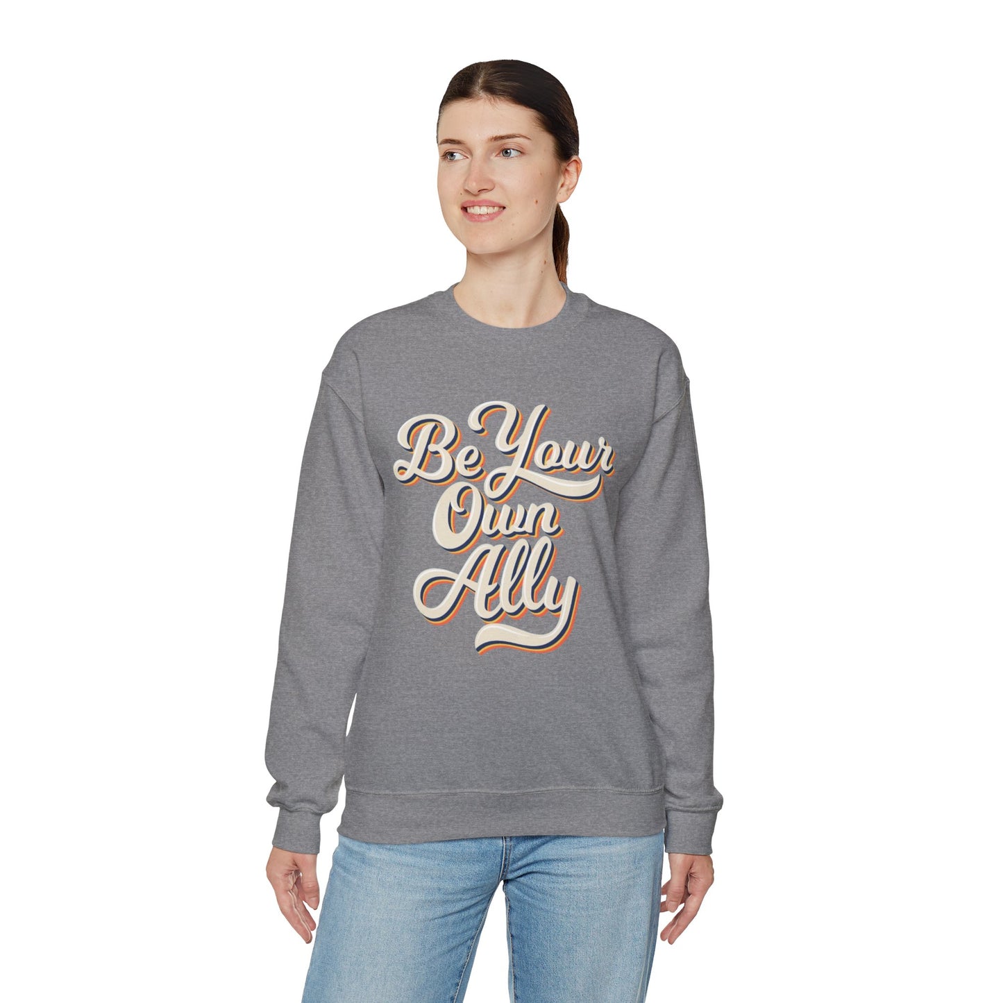 Be Your Own Ally Sweatshirt