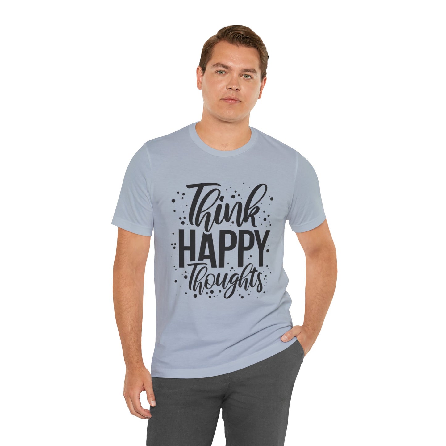 Think Happy Thoughts T-shirt