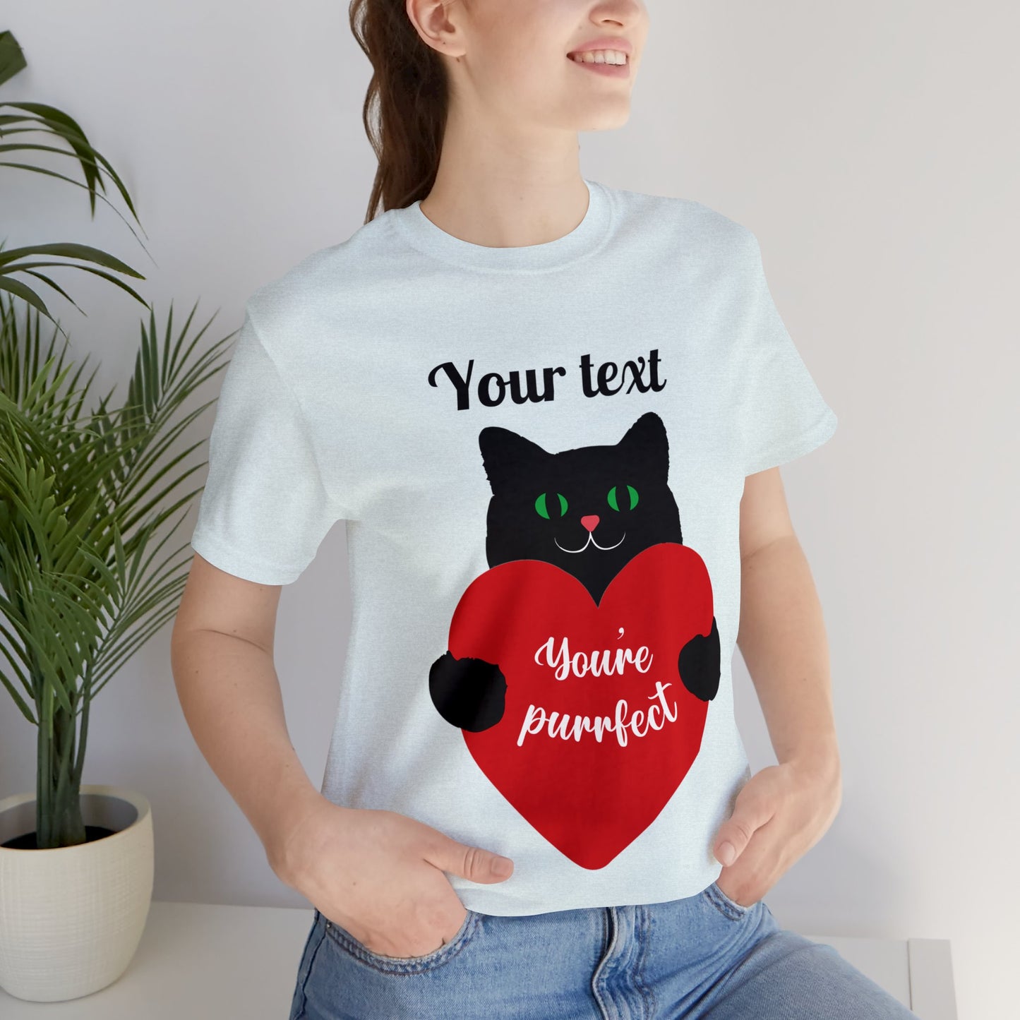 You're Purrfect (personalized) T-shirt