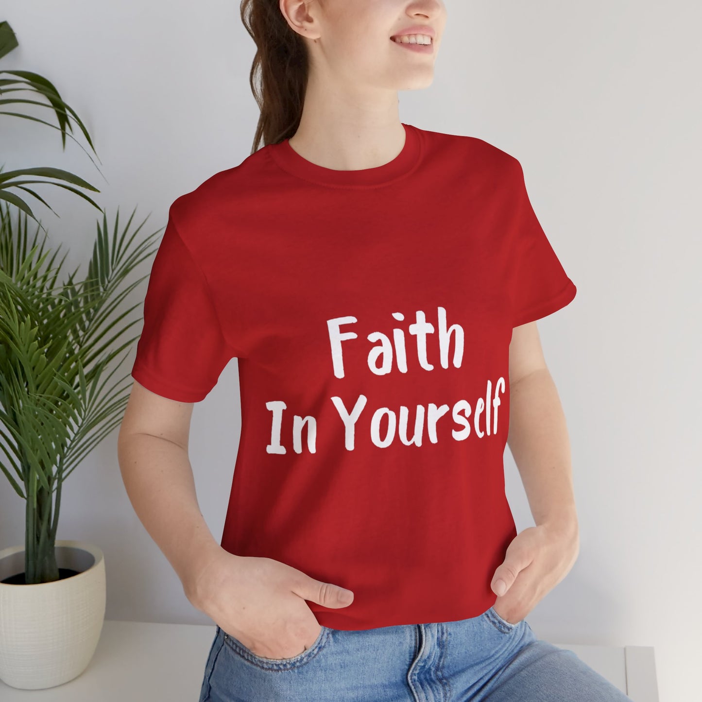 Faith In Yourself T-shirt