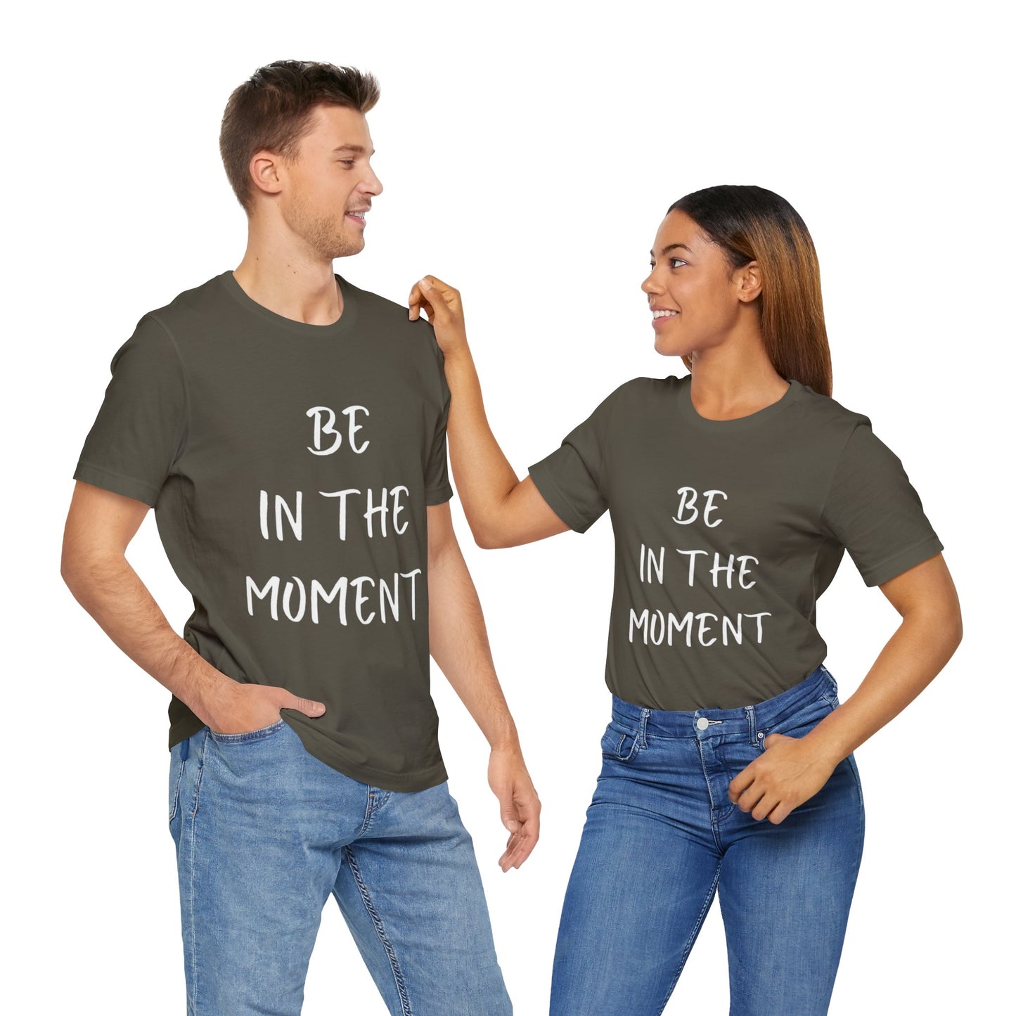 Be In The Moment T-shirt