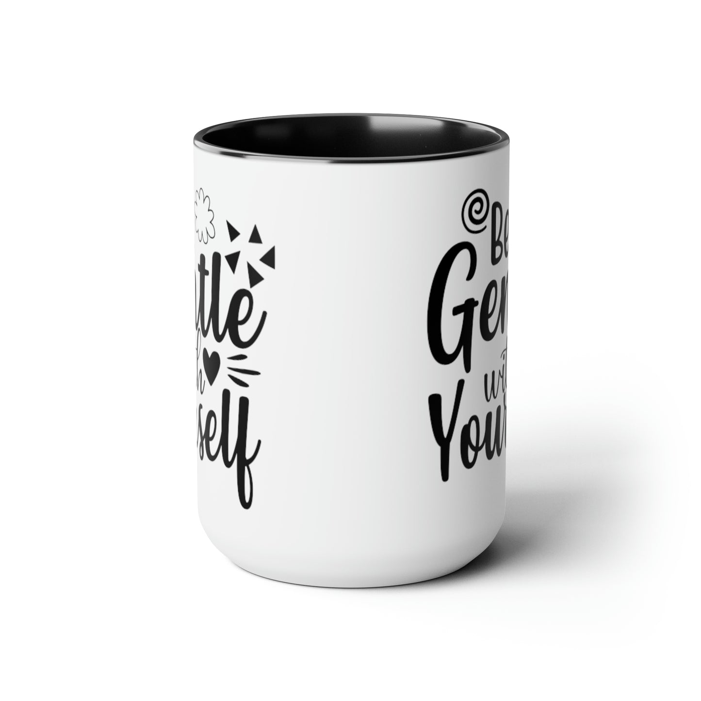 Be Gentle With Yourself, 15oz Mug