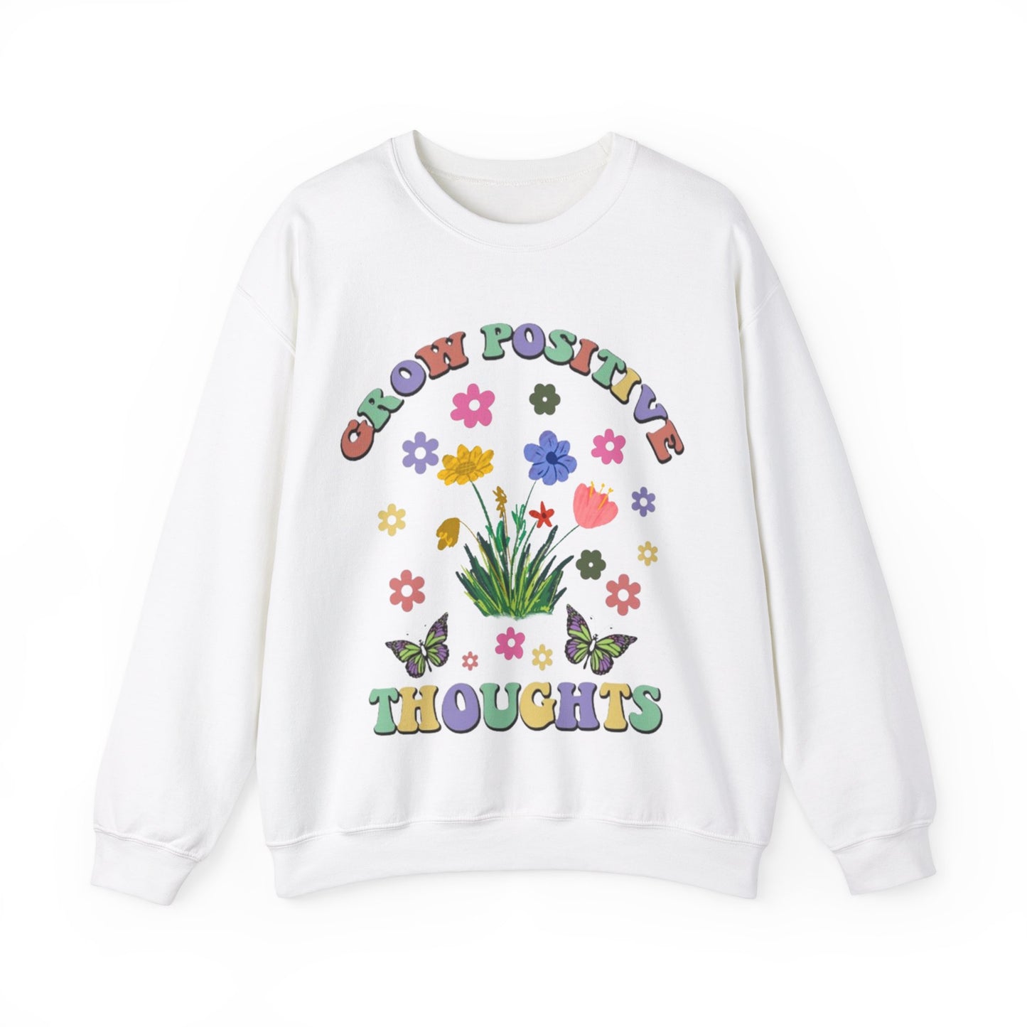 Grow Positive Thoughts Sweatshirt