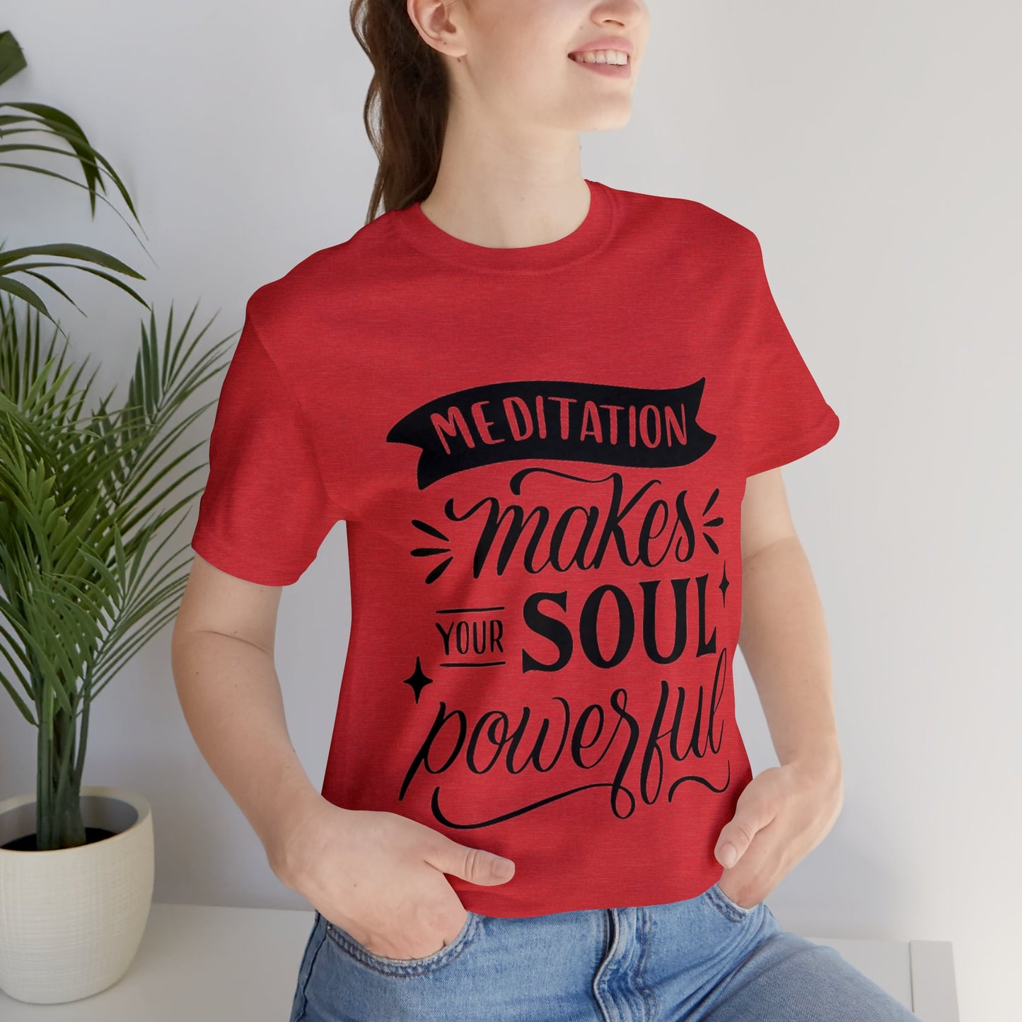 Meditation Makes Your Soul Powerful T-shirt