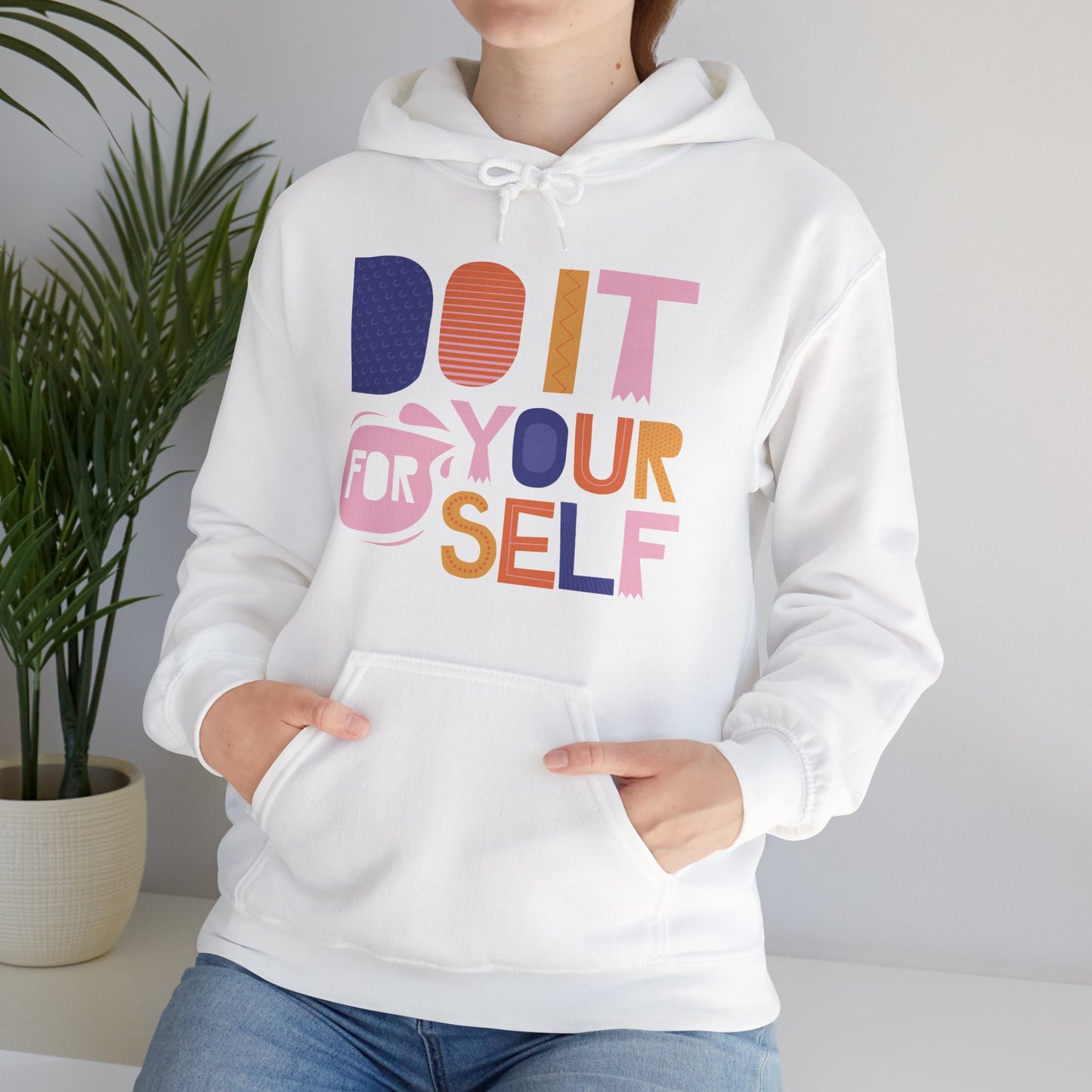 Do It For Yourself Hoodie