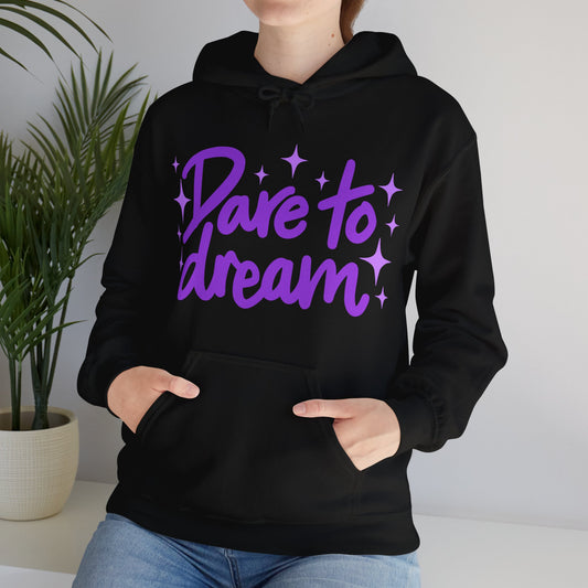 Dare To Dream Hoodie