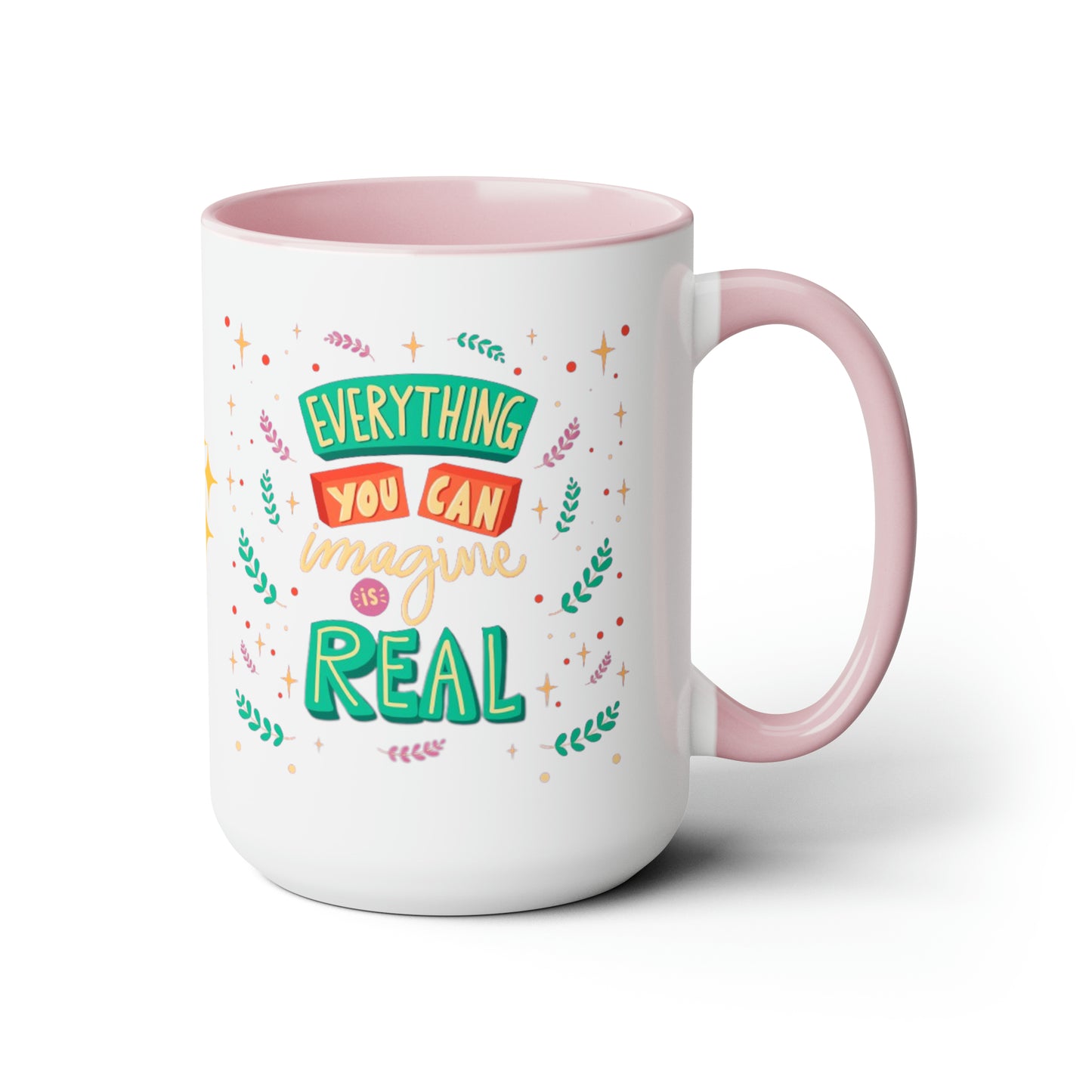 Everything You Can Imagine Is Real, 15oz Mug