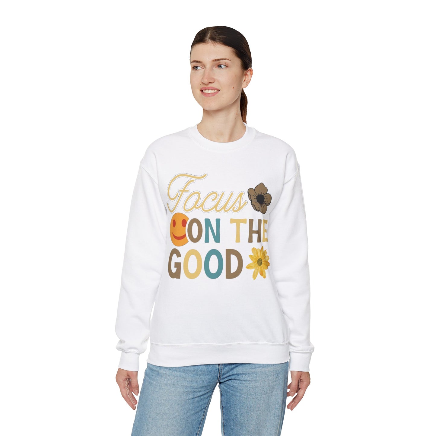 Focus On The Good Sweatshirt