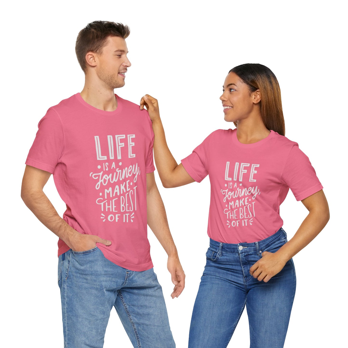 Life Is A Journey Make The Best Of It T-shirt