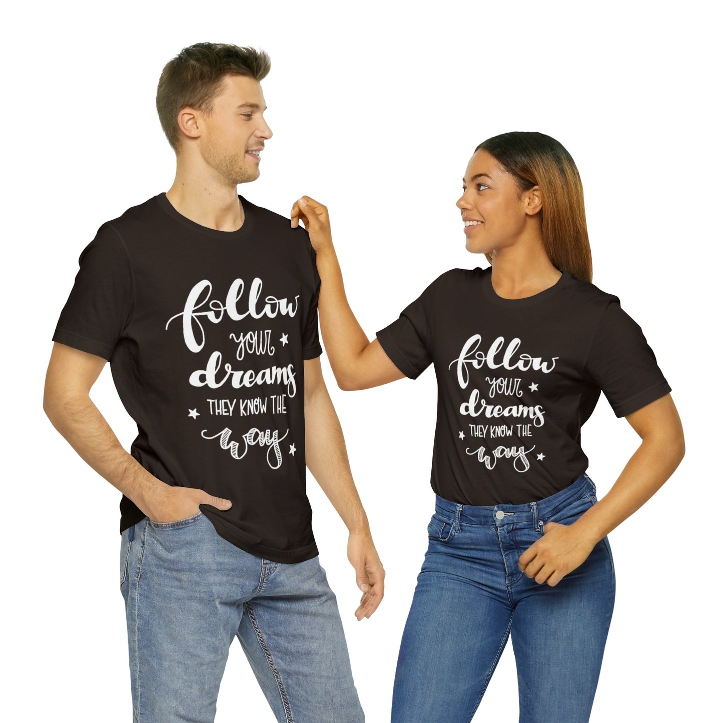 Follow Your Dreams 1 T-shirt