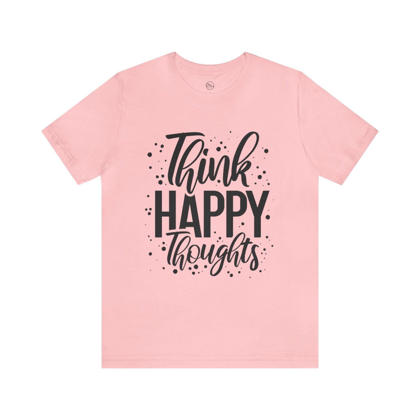 Think Happy Thoughts T-shirt