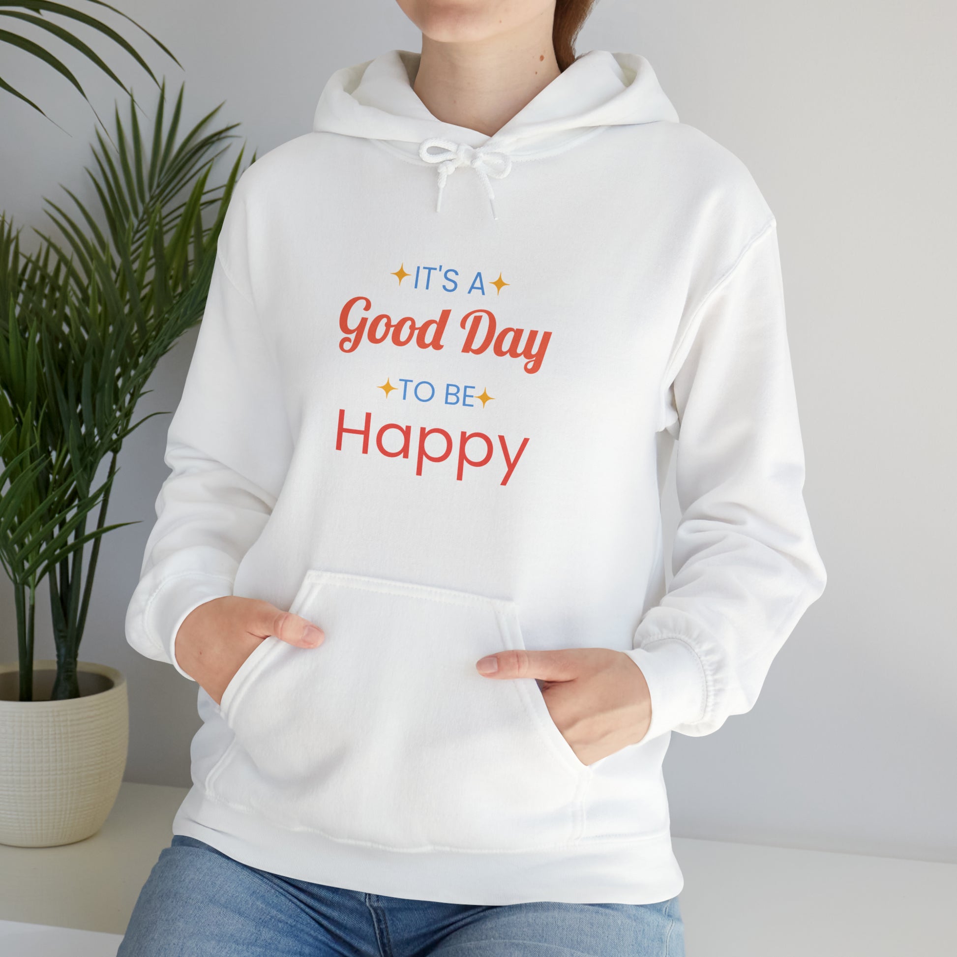 It's A Good Day To Be Happy Hoodie - Perfect Mirror Store