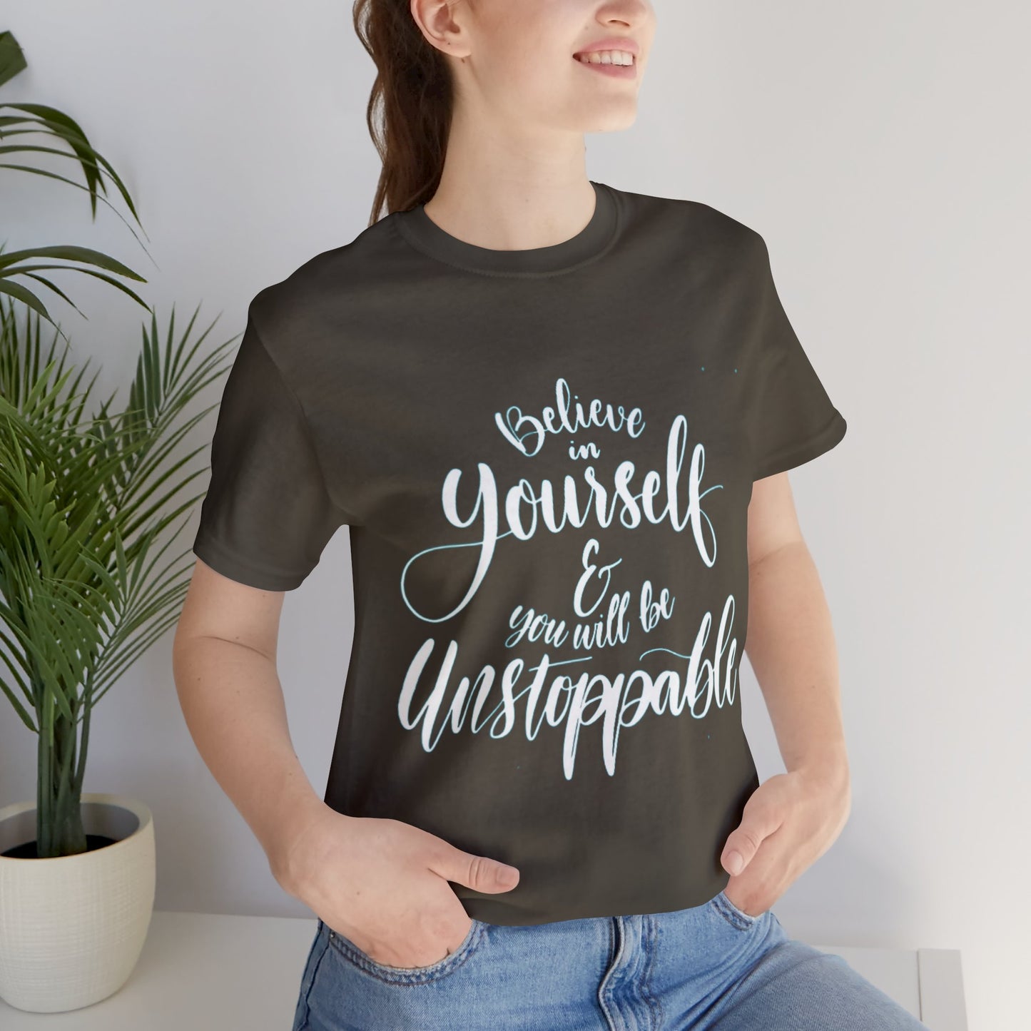 Believe In Yourself  T-shirt