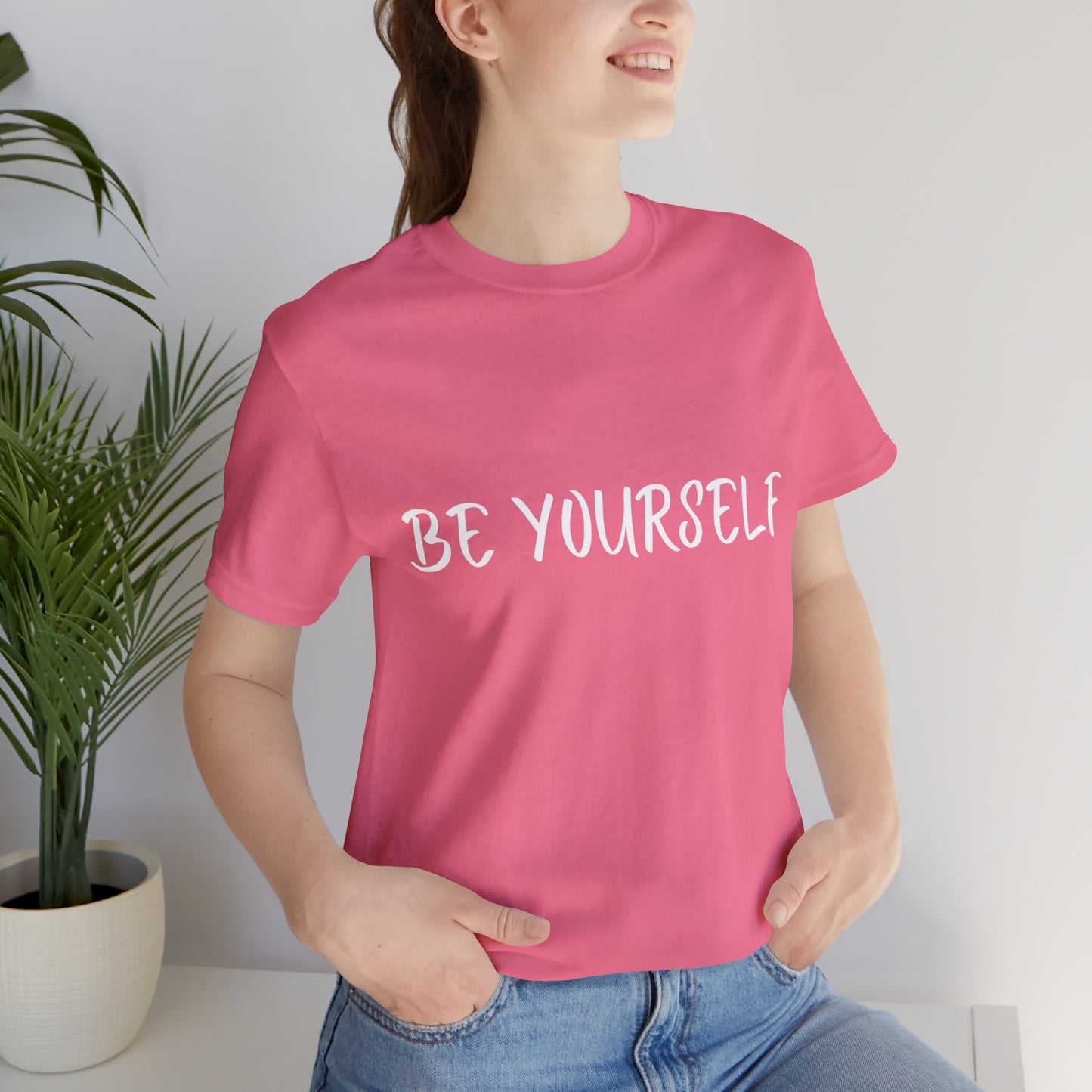 Be Yourself T-shirt