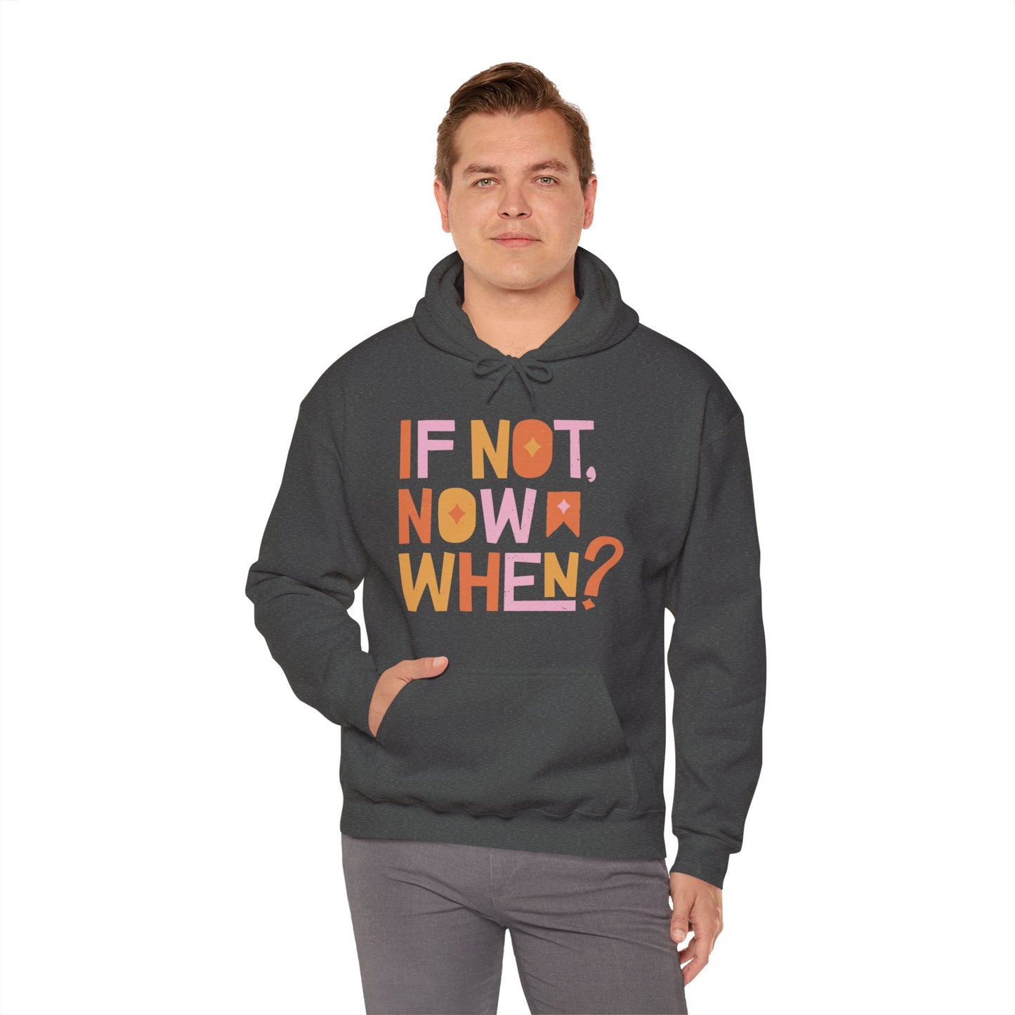 If Not Now When Hoodie