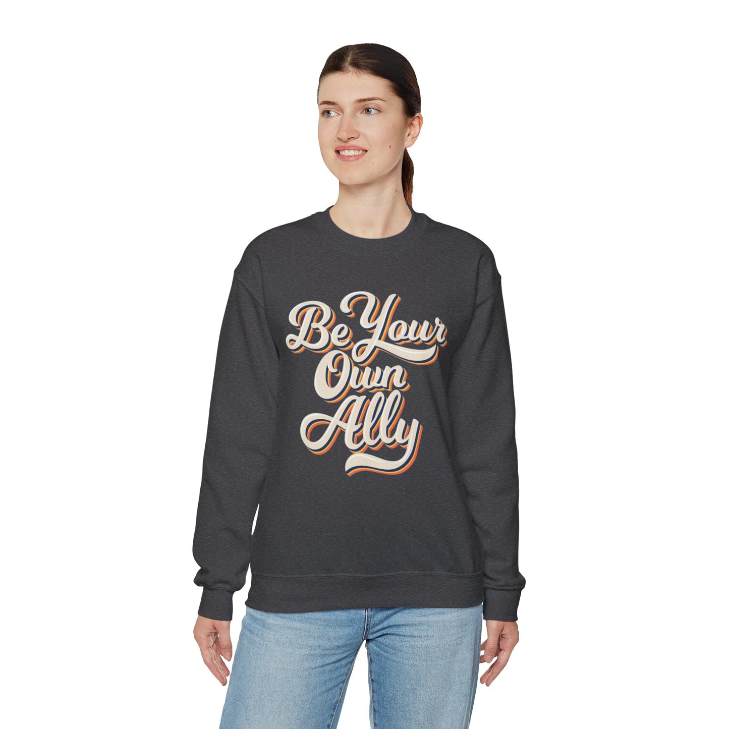 Be Your Own Ally Sweatshirt