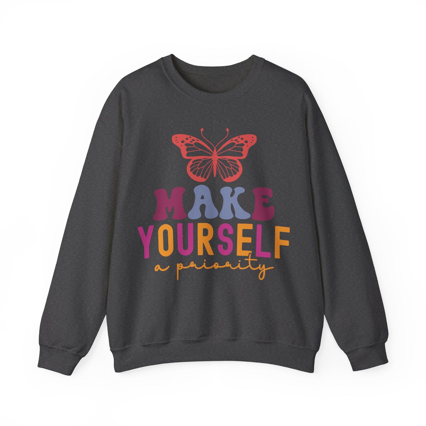 Make Yourself A Priority Sweatshirt