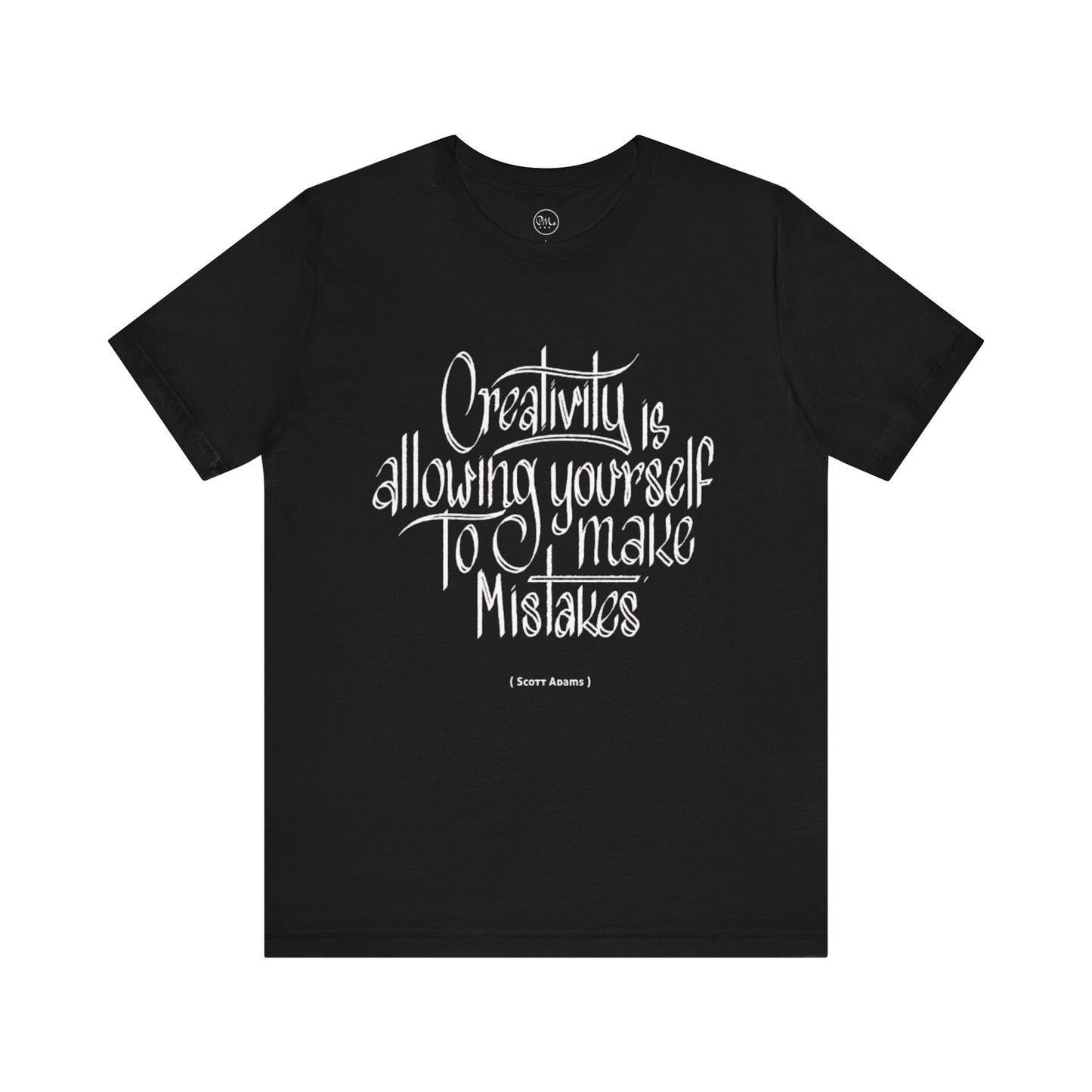 Creativity Is Allowing Yourself To Make Mistakes T-shirt