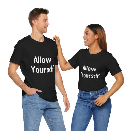 Allow Yourself T-shirt