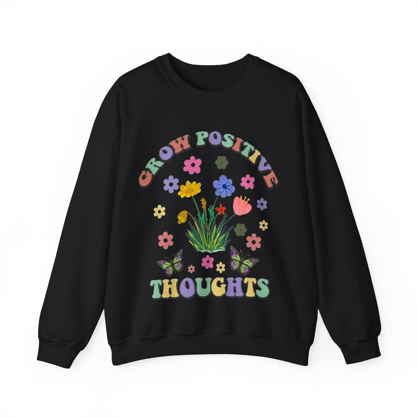 Grow Positive Thoughts Sweatshirt