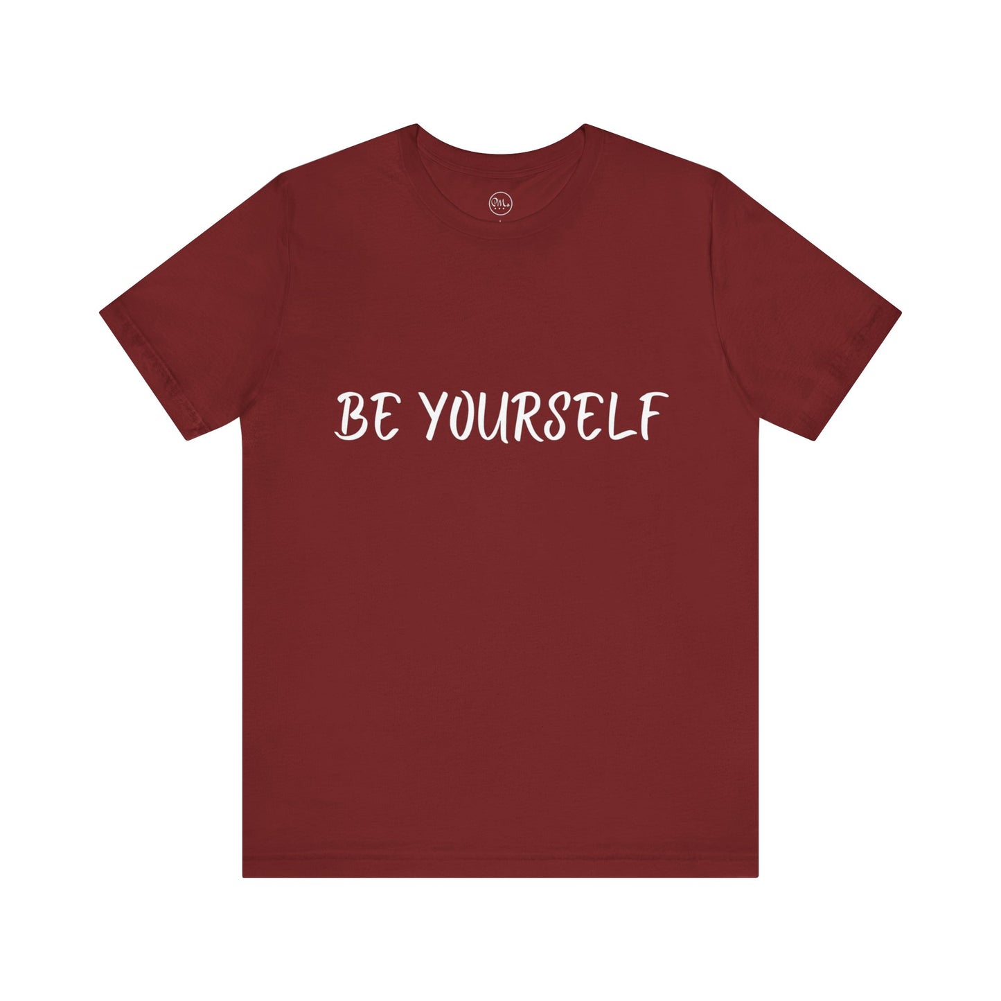 Be Yourself T-shirt