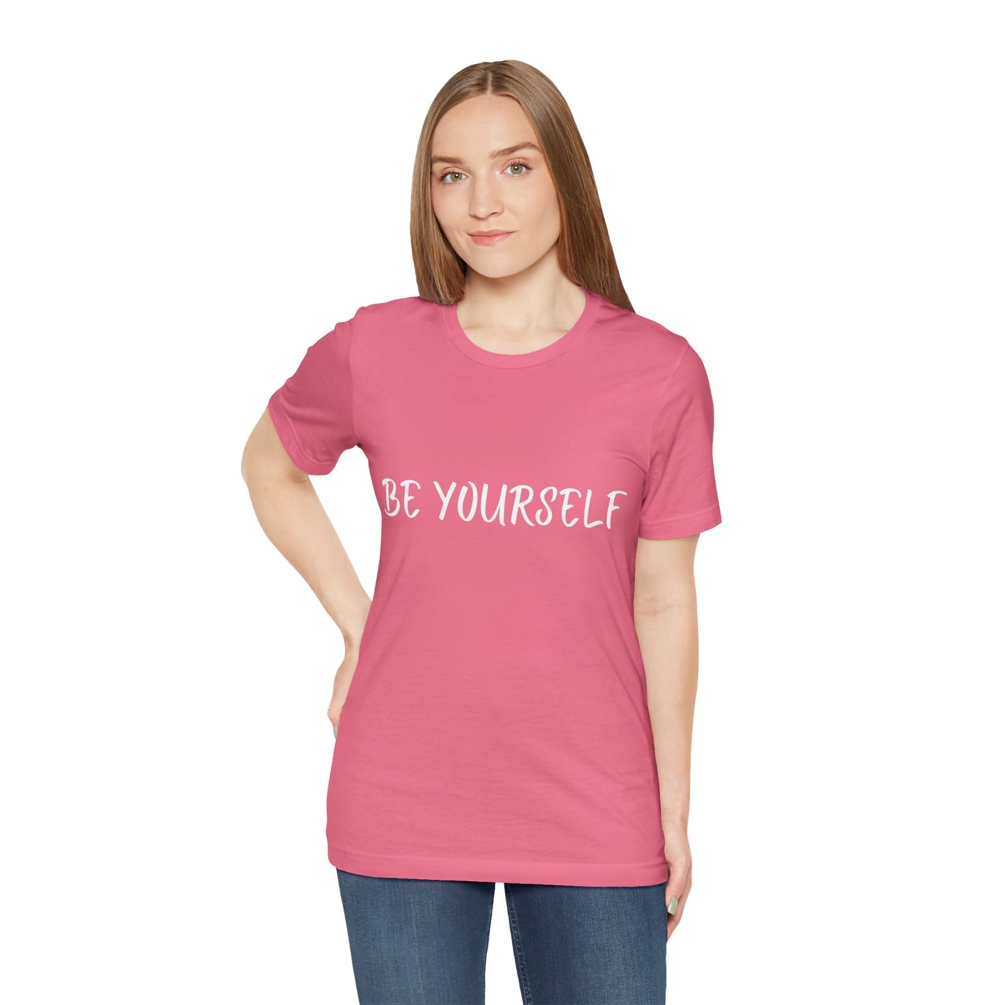 Be Yourself T-shirt