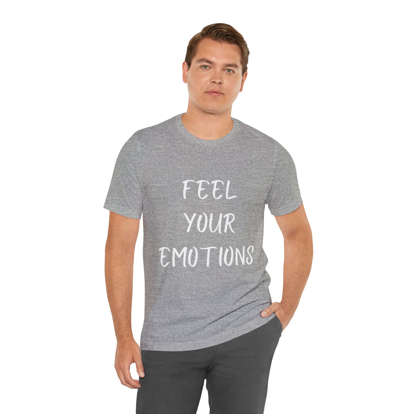 Feel Your Emotions T-shirt