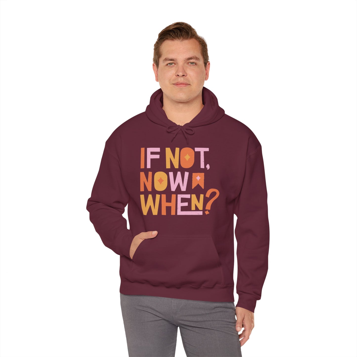 If Not Now When Hoodie