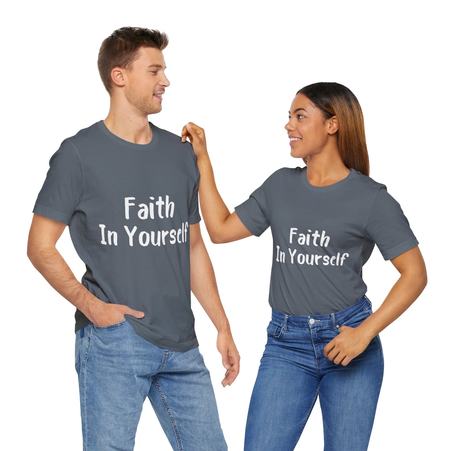 Faith In Yourself T-shirt