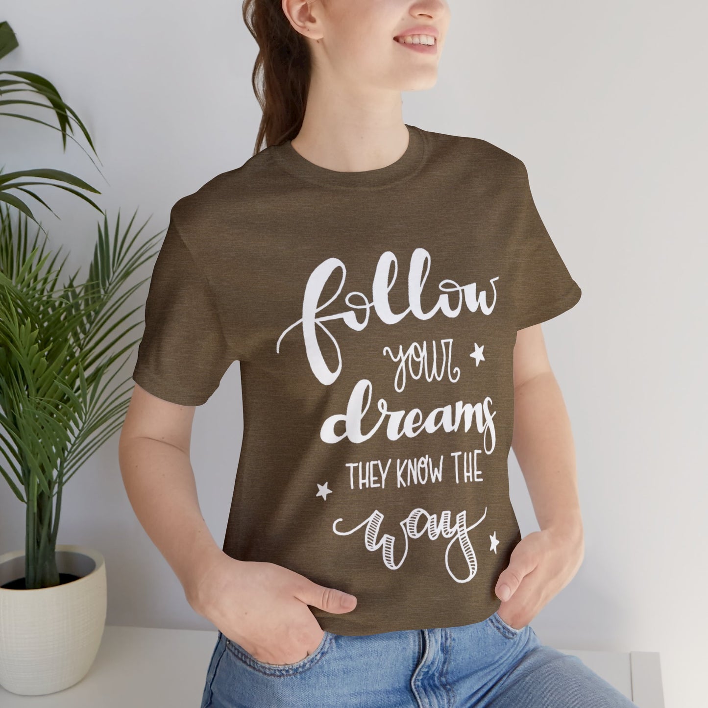 Follow Your Dreams 1 T-shirt