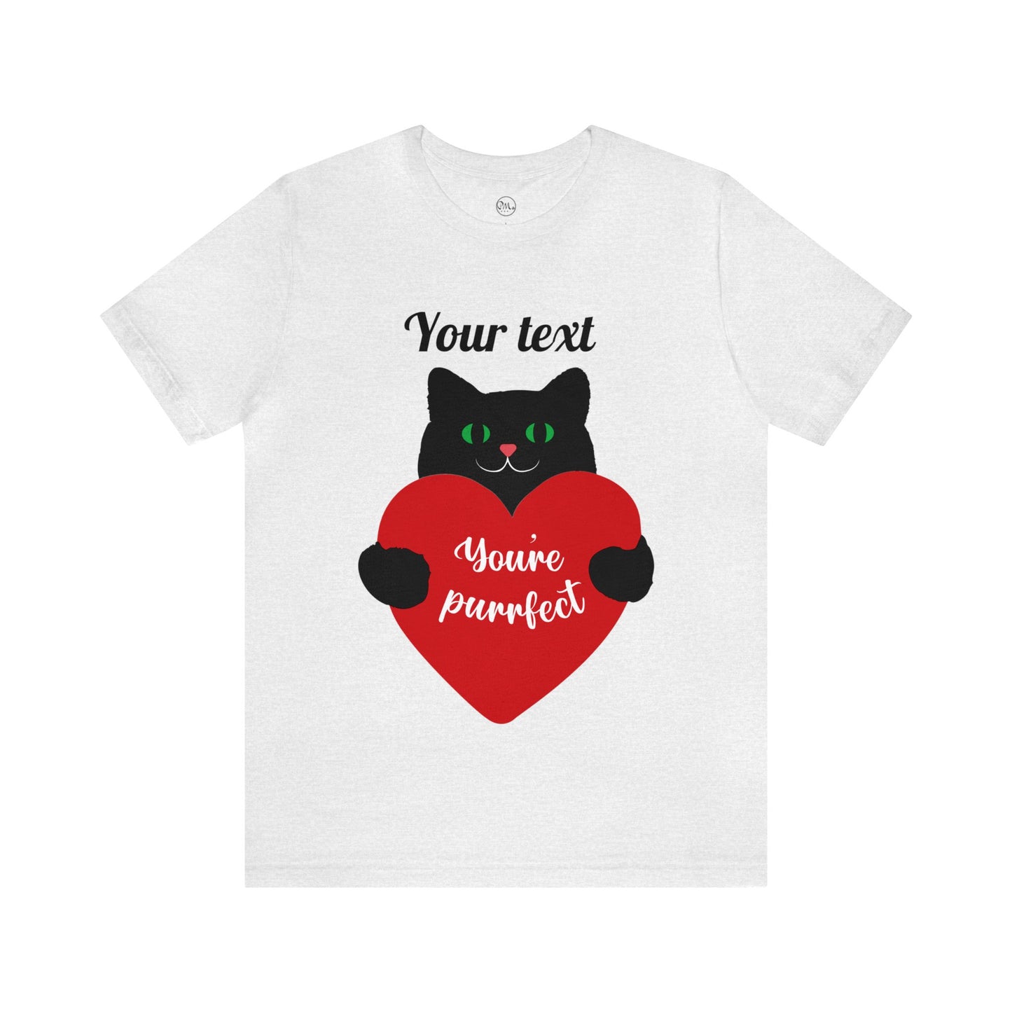 You're Purrfect (personalized) T-shirt