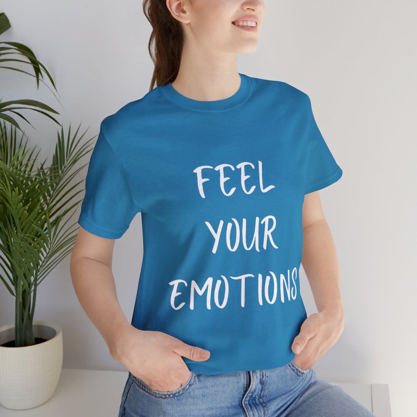 Feel Your Emotions T-shirt