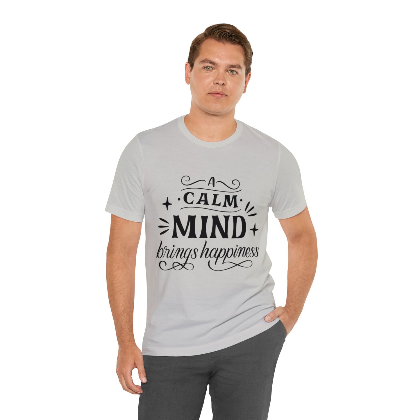 A Calm Mind Brings Happiness T-shirt