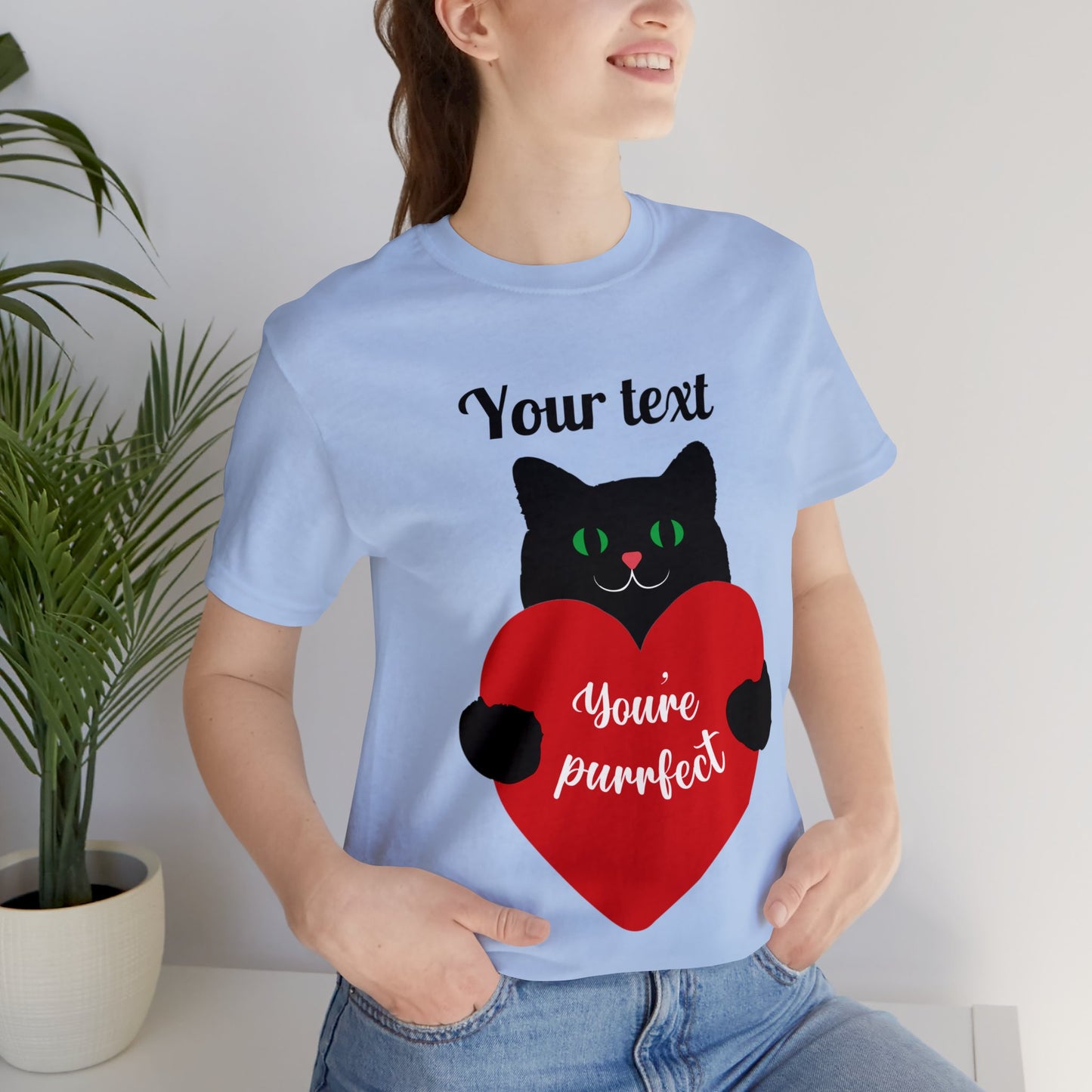 You're Purrfect (personalized) T-shirt