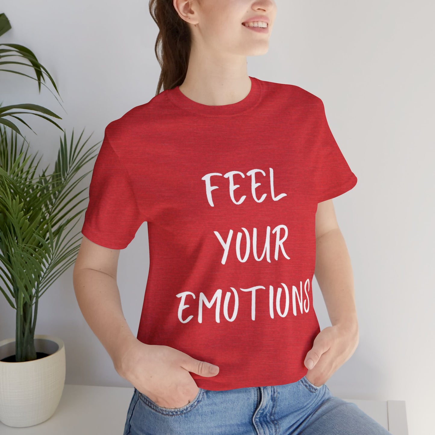 Feel Your Emotions T-shirt