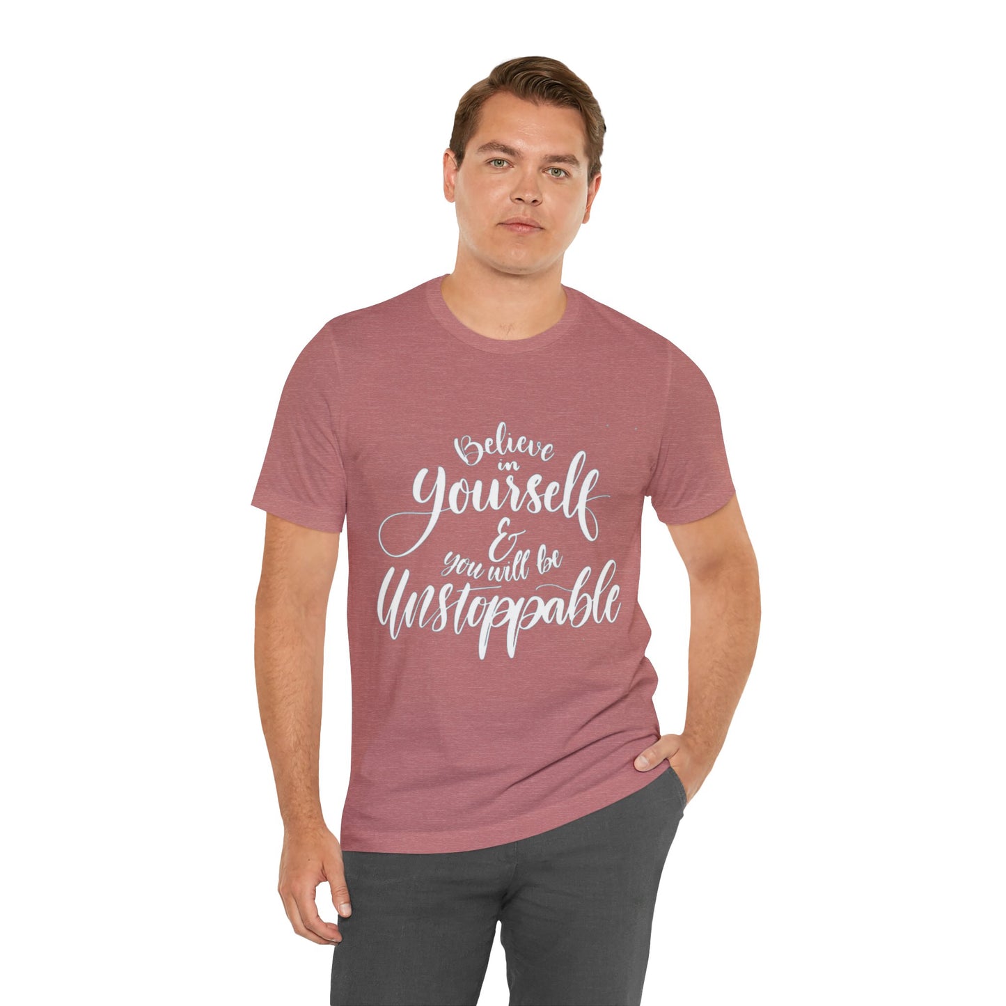 Believe In Yourself  T-shirt