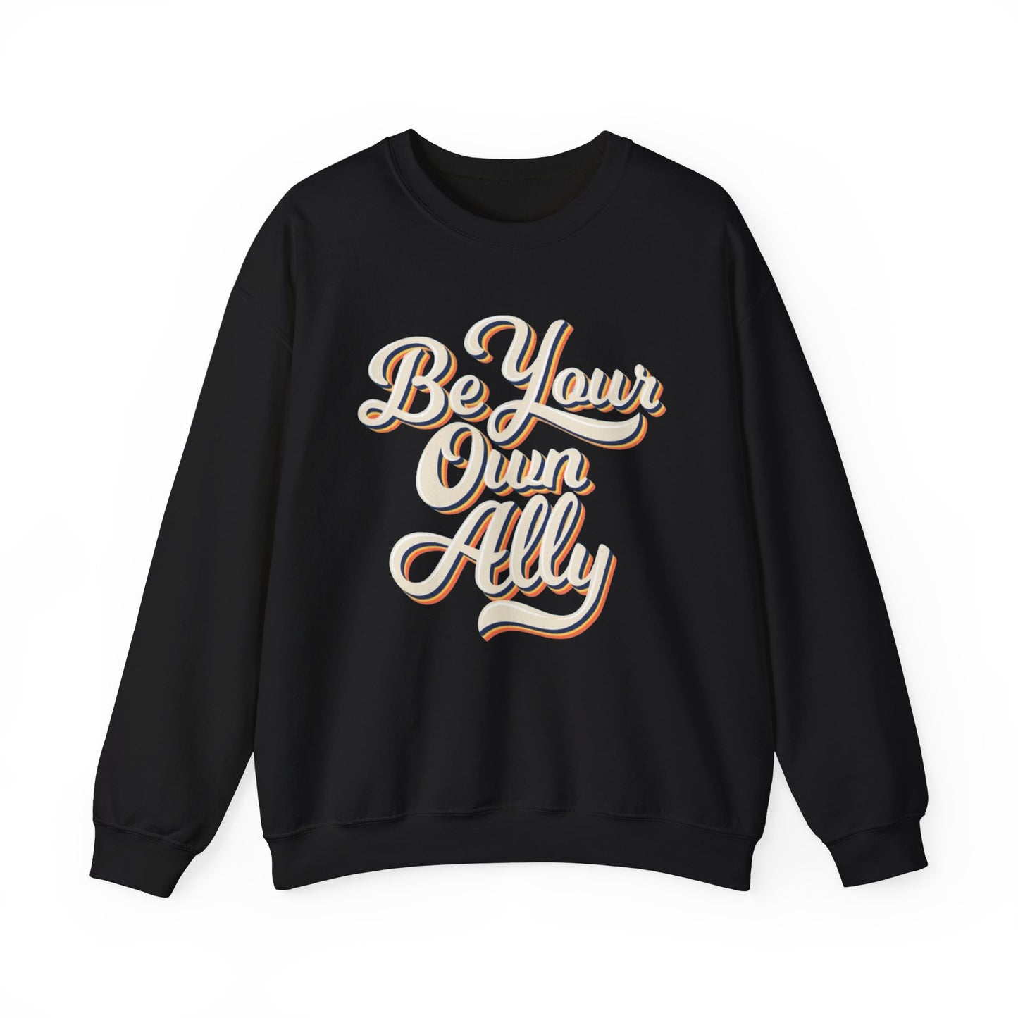 Be Your Own Ally Sweatshirt