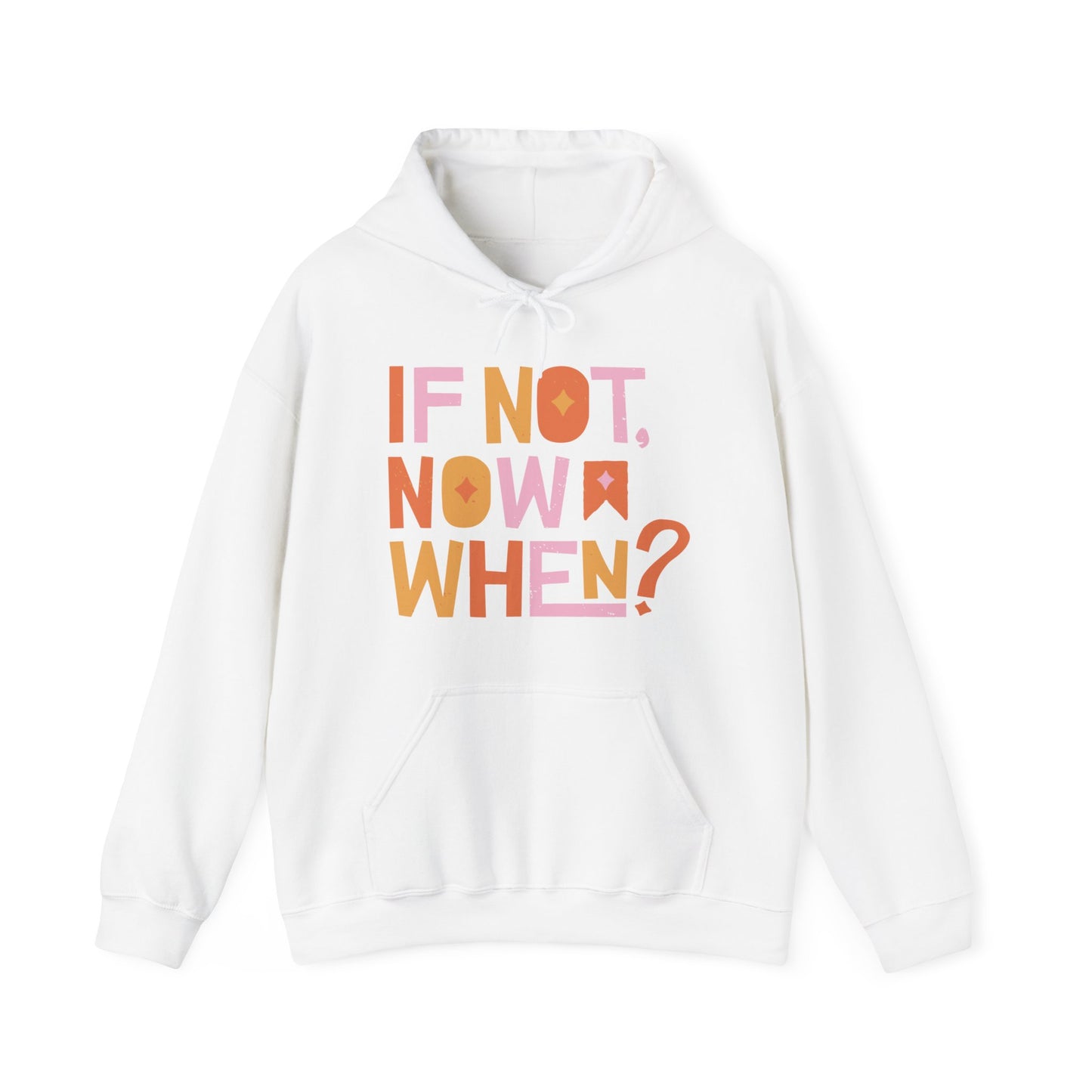 If Not Now When Hoodie