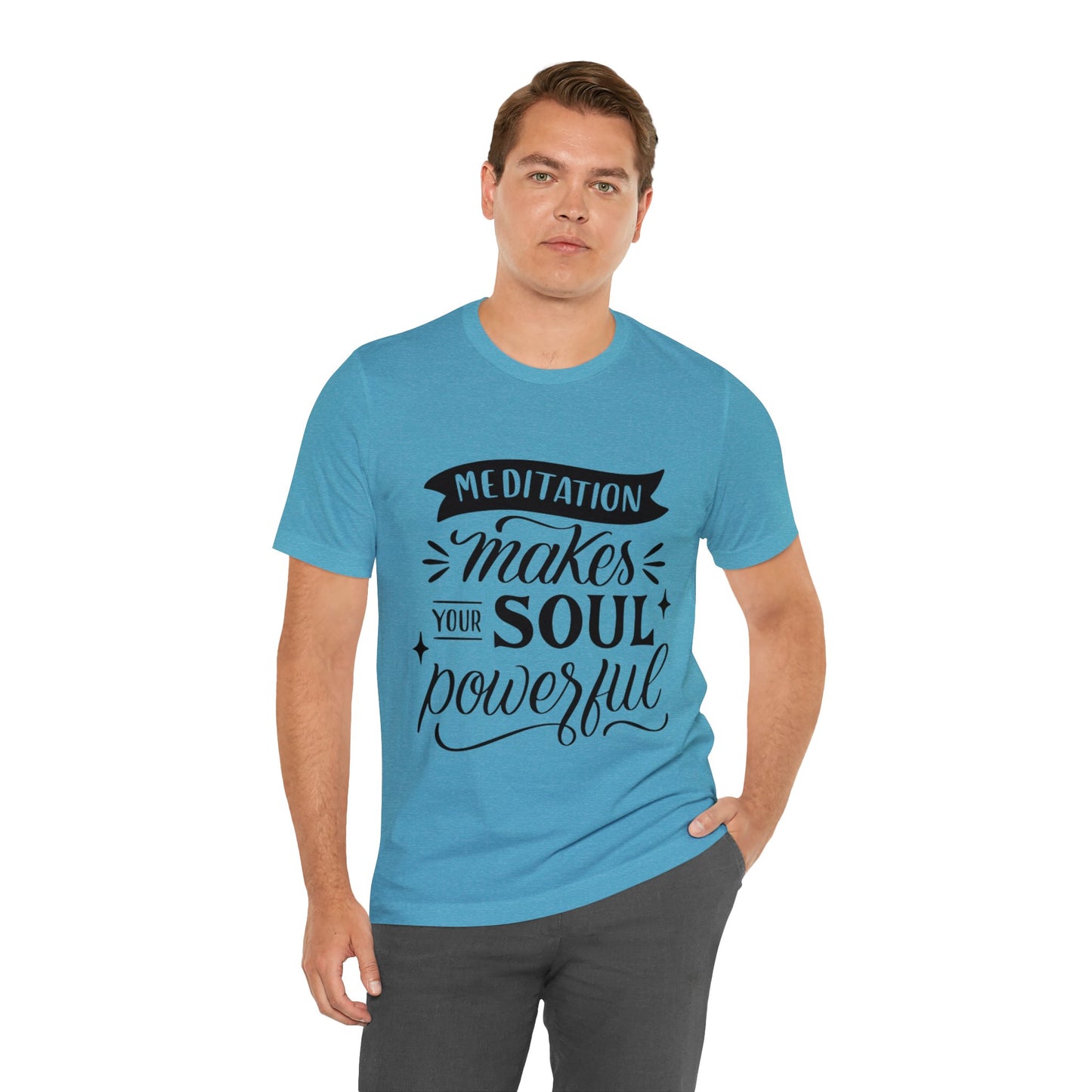 Meditation Makes Your Soul Powerful T-shirt