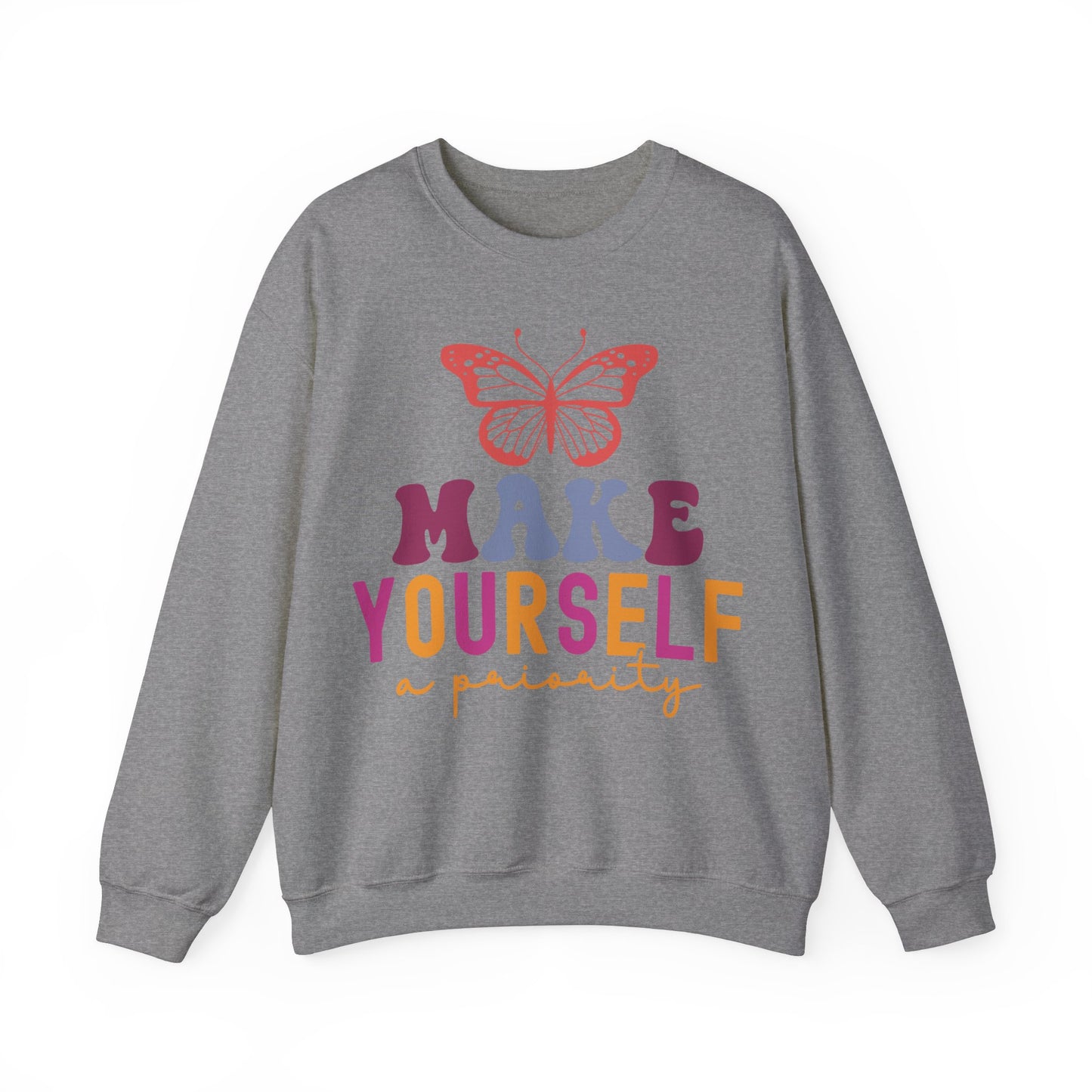 Make Yourself A Priority Sweatshirt