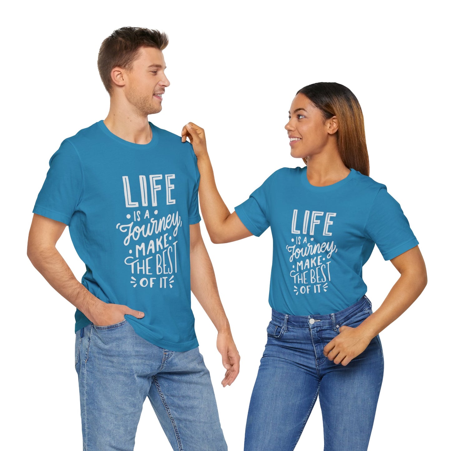 Life Is A Journey Make The Best Of It T-shirt