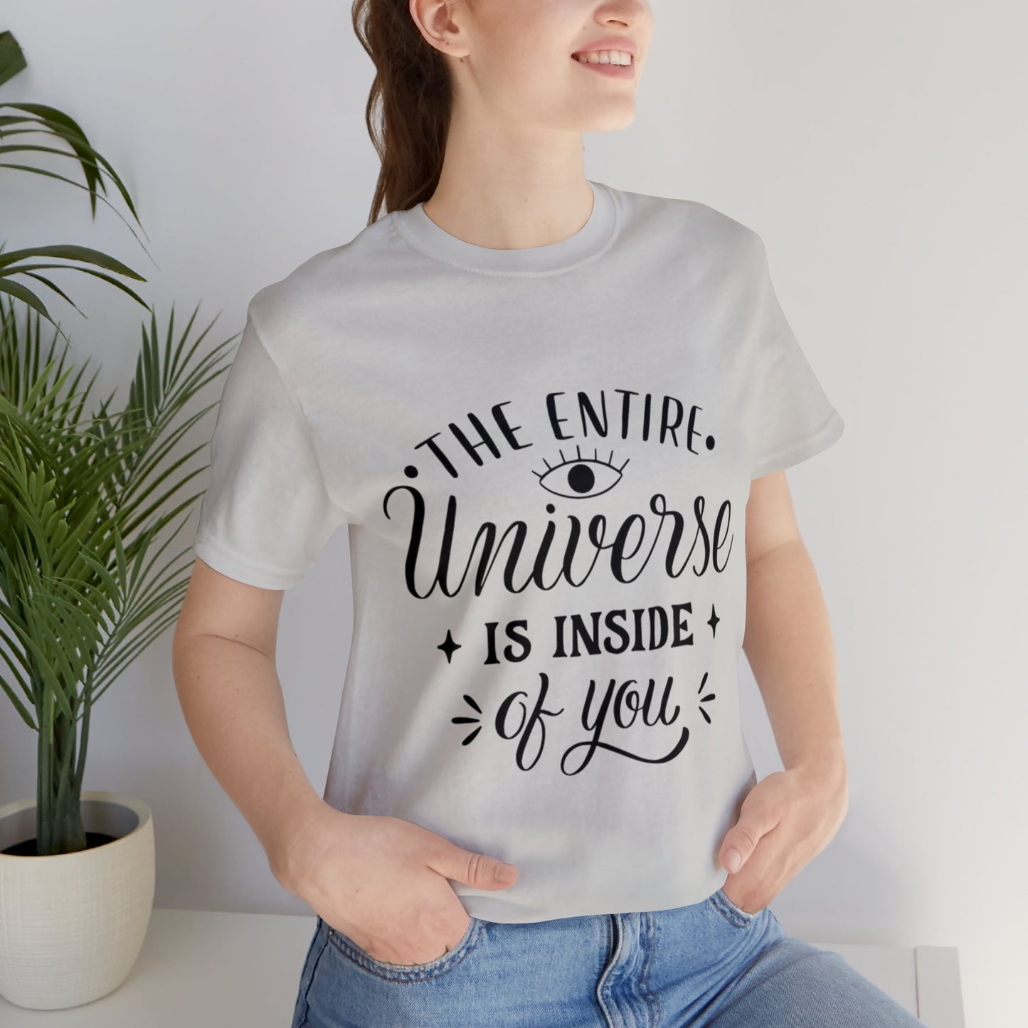 The Entire Universe Is Inside Of You T-shirt