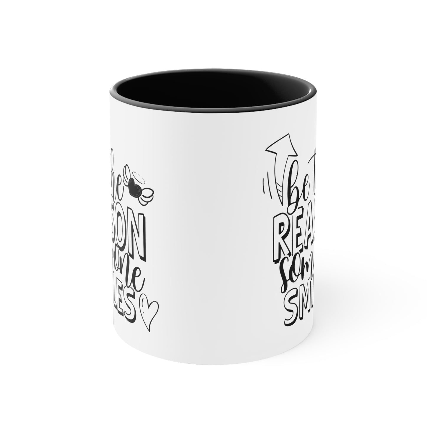 Be The Reason Someone Smiles, 11oz Mug