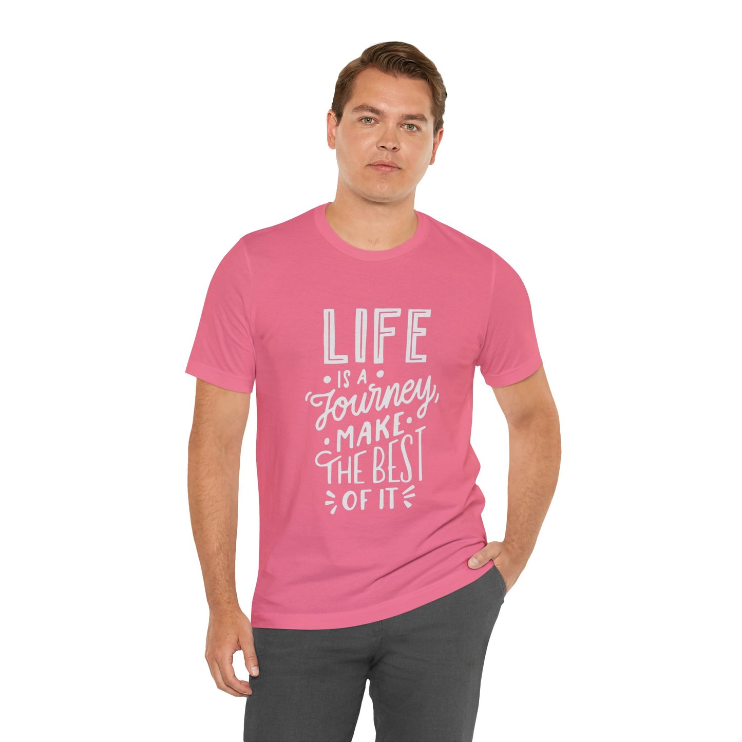 Life Is A Journey Make The Best Of It T-shirt