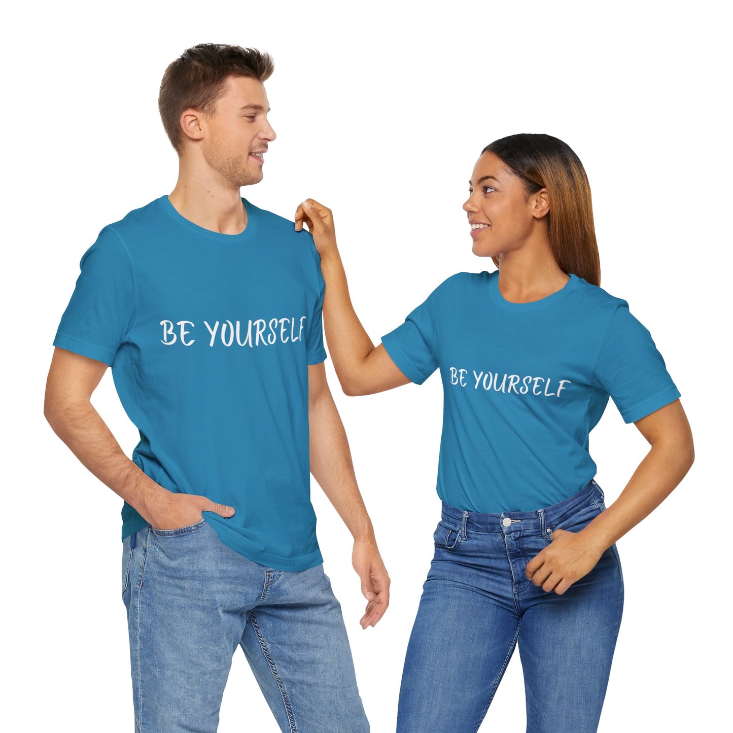 Be Yourself T-shirt