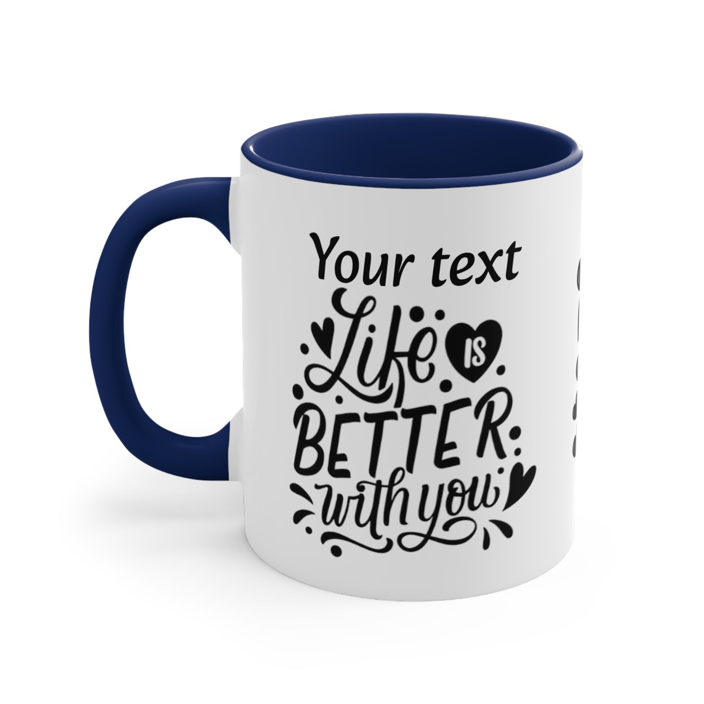 Life Is Better With You (personalized), 11oz Mug