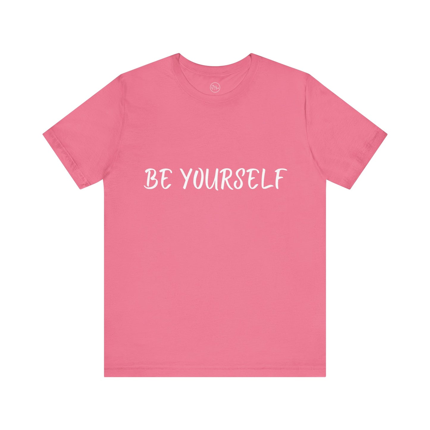 Be Yourself T-shirt