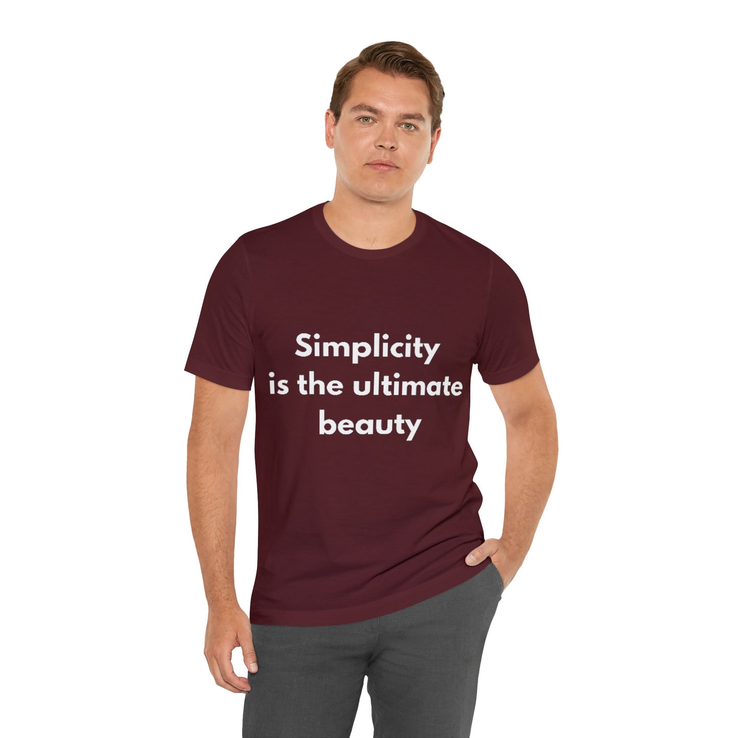 Simplicity Is The Ultimate Beauty T-shirt