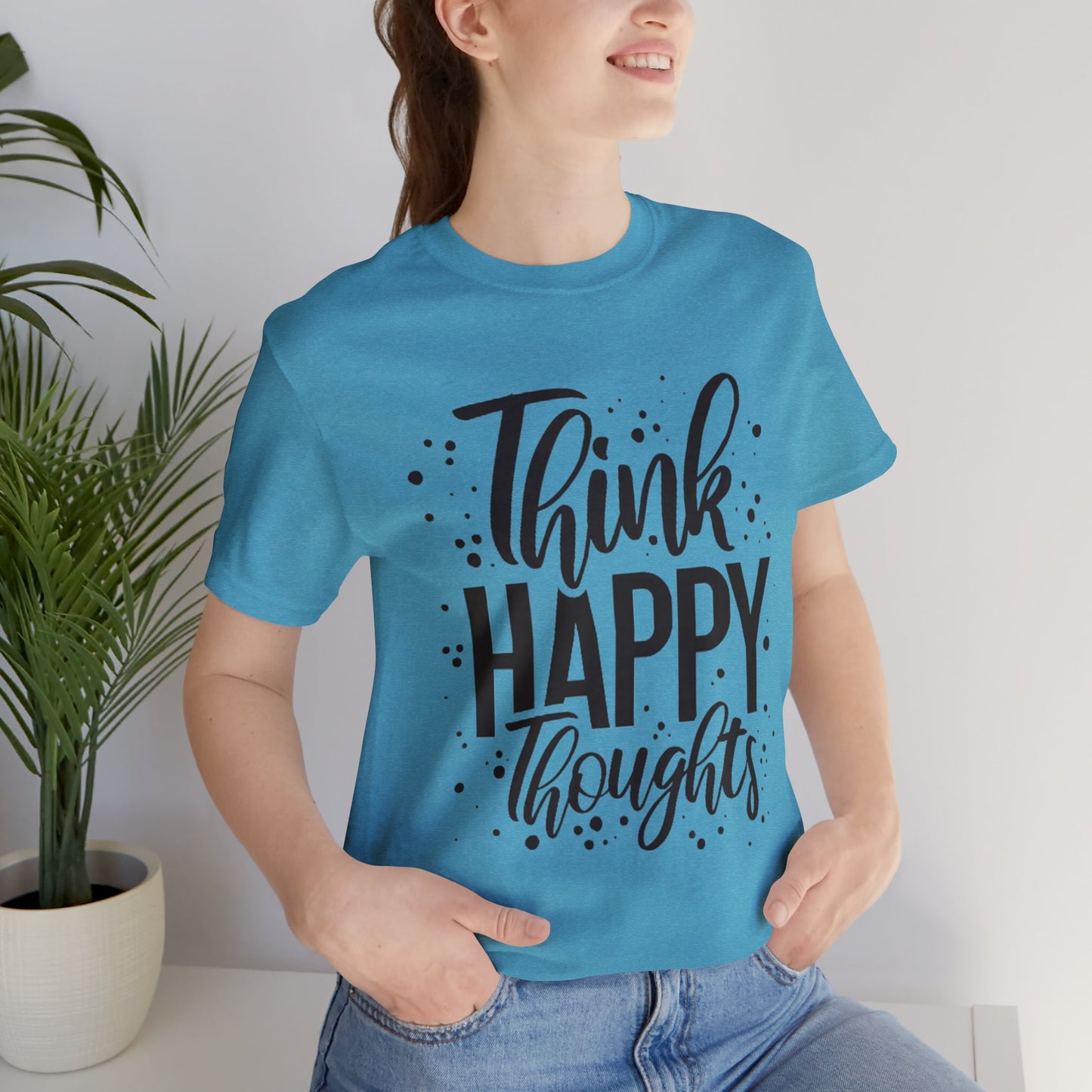 Think Happy Thoughts T-shirt