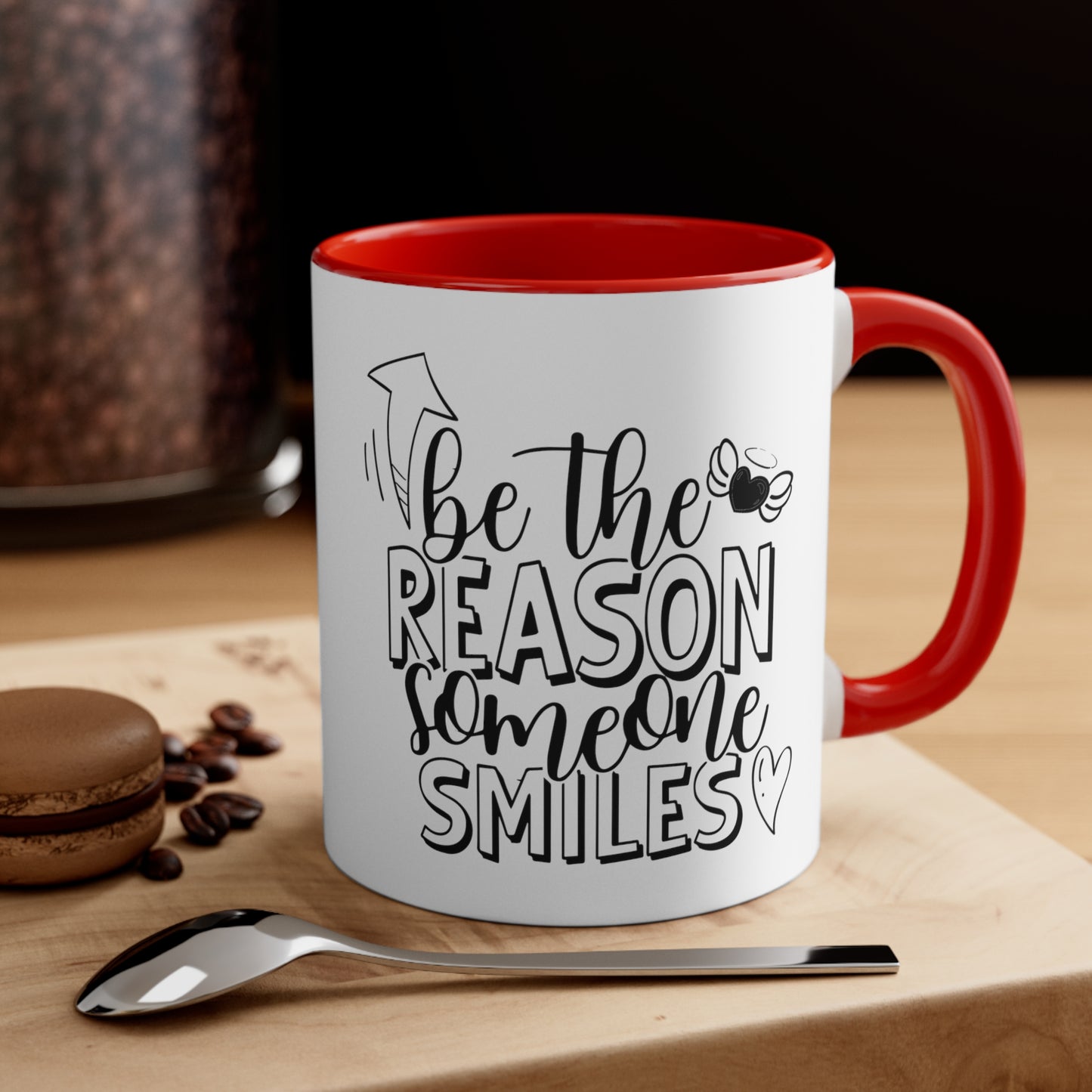 Be The Reason Someone Smiles, 11oz Mug